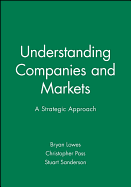 Understanding Companies and Markets: A Strategic Approach