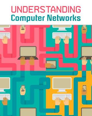 Understanding Computer Networks - Anniss, Matthew