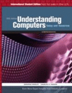 Understanding Computers: Today and Tomorrow Comprehnsive Ed.