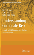 Understanding Corporate Risk: A Study of Risk Measurement, Disclosure and Governance