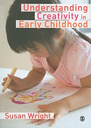 Understanding Creativity in Early Childhood: Meaning-Making and Children s Drawing