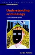 Understanding Criminology: Current Theoretical Debates