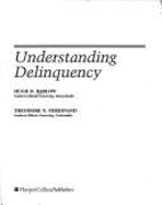 Understanding Delinquency - Barlow, Hugh, and Ferdinand, Theodore