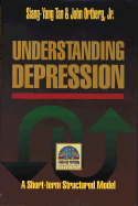 Understanding Depression - Tan, Siang-Yang, and Ortberg, John