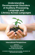 Understanding Developmental Disorders of Auditory Processing, Language and Literacy Across Languages: International Perspectives