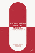 Understanding Drug Use and Abuse: A Global Perspective