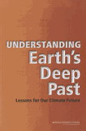 Understanding Earth's Deep Past: Lessons for Our Climate Future
