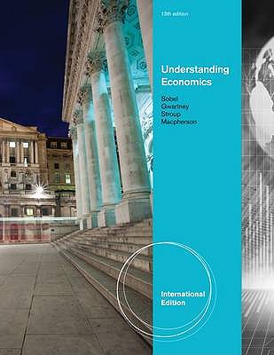 Understanding Economics - Stroup, Richard, and Sobel, Russell S., and MacPherson, David