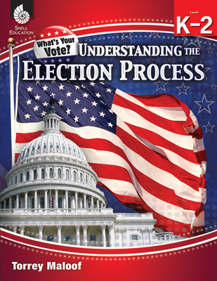 Understanding Elections Levels K-2 - Maloof, Torrey