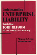 Understanding Enterprise Liability: Rethinking Tort Reform for the Twenty-First Century