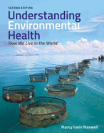 Understanding Environmental Health: How We Live in the World: How We Live in the World