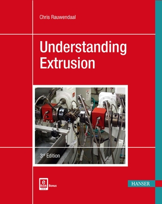Understanding Extrusion - Rauwendaal, Chris