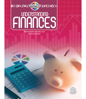 Understanding Finances, Grades 5 - 9 - Felton-Koestler, and Koestler