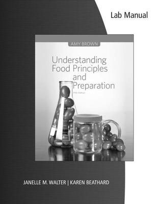 Understanding Food Lab Manual: Principles and Preparation - Brown, Amy