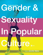 Understanding Gender and Sexuality in Popular Culture