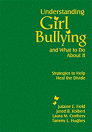Understanding Girl Bullying and What to Do about It: Strategies to Help Heal the Divide
