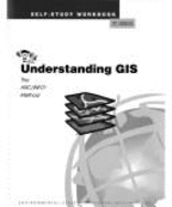 Understanding GIS, PC Version: The ARC/INFO Method - Environmental Systems Research Institute