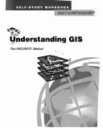 Understanding GIS: Self-Study Workbook: ARC/INFO Method