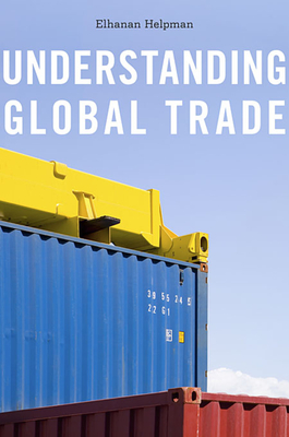 Understanding Global Trade - Helpman, Elhanan