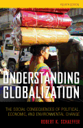 Understanding Globalization: The Social Consequences of Political, Economic, and Environmental Change