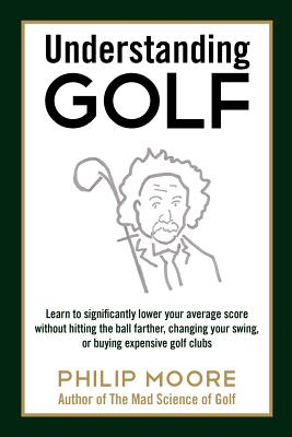 Understanding Golf - Moore, Philip