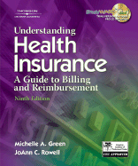 Understanding Health Insurance: A Guide to Billing and Reimbursement - Green, Michelle A, and Rowell, Jo Ann C