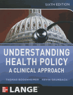 Understanding Health Policy: A Clinical Approach