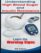 Understanding High Blood Sugar and Insulin Resistance: Learn the Warning Signs