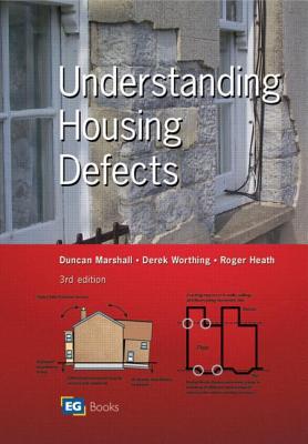 Understanding Housing Defects - Marshall, Duncan, and Worthing, Derek, and Heath, Roger