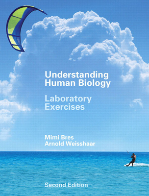 Understanding Human Biology: Laboratory Exercises - Goodenough, Judith, and McGuire, Betty