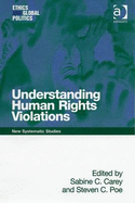 Understanding Human Rights Violations: New Systematic Studies