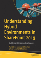 Understanding Hybrid Environments in Sharepoint 2019: Building and Implementing Features