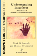 Understanding Interfaces - Lansdale, Mark W, and Ormerod, Thomas C