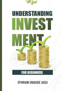 Understanding Investment for Beinners