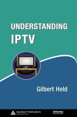 Understanding IPTV - Held, Gilbert