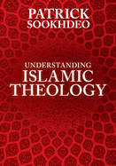 Understanding Islamic Theology