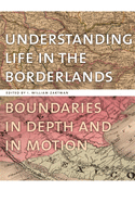 Understanding Life in the Borderlands: Boundaries in Depth and in Motion