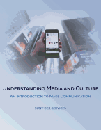 Understanding Media and Culture: An Introduction to Mass Communication