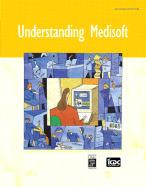 Understanding MediSoft - ICDC Publishing, Inc (Creator)