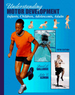 Understanding Motor Development with Powerweb: Health and Human Performance - Gallahue, David L, Professor, and Ozmun, John C