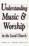 Understanding Music and Worship in the Local Church