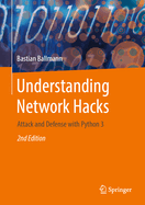 Understanding Network Hacks: Attack and Defense with Python 3