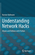 Understanding Network Hacks: Attack and Defense with Python