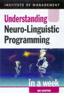 Understanding Neuro-linguistic Programming in a Week