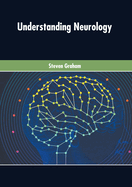 Understanding Neurology