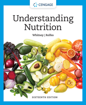 Understanding Nutrition - Rolfes, Sharon, and Whitney, Ellie