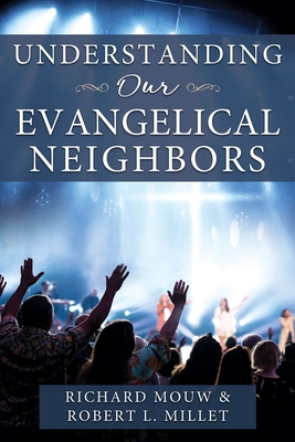 Understanding Our Evangelical Neighbors - Stanley, Michael