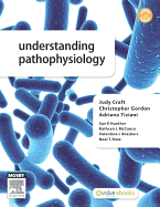 Understanding Pathophysiology - Craft, Judy, and Gordon, Christopher, and Tiziani, Adriana