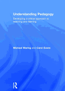 Understanding Pedagogy: Developing a critical approach to teaching and learning