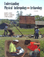Understanding Physical Anthropology and Archaeology - Lewis, Barry, and Jurmain, Robert, and Kilgore, Lynn